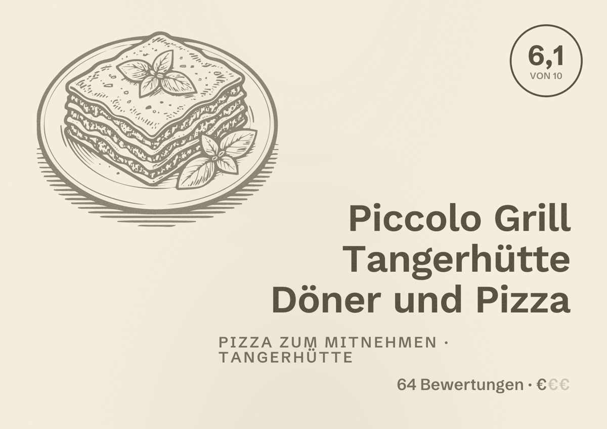 Illustriertes Poster von Piccolo Grill Tangerhütte Döner und Pizza, Pizza zum Mitnehmen in Tangerhütte: Bewertung 6,1 von 10 aus 64 Bewertungen, Preisniveau €