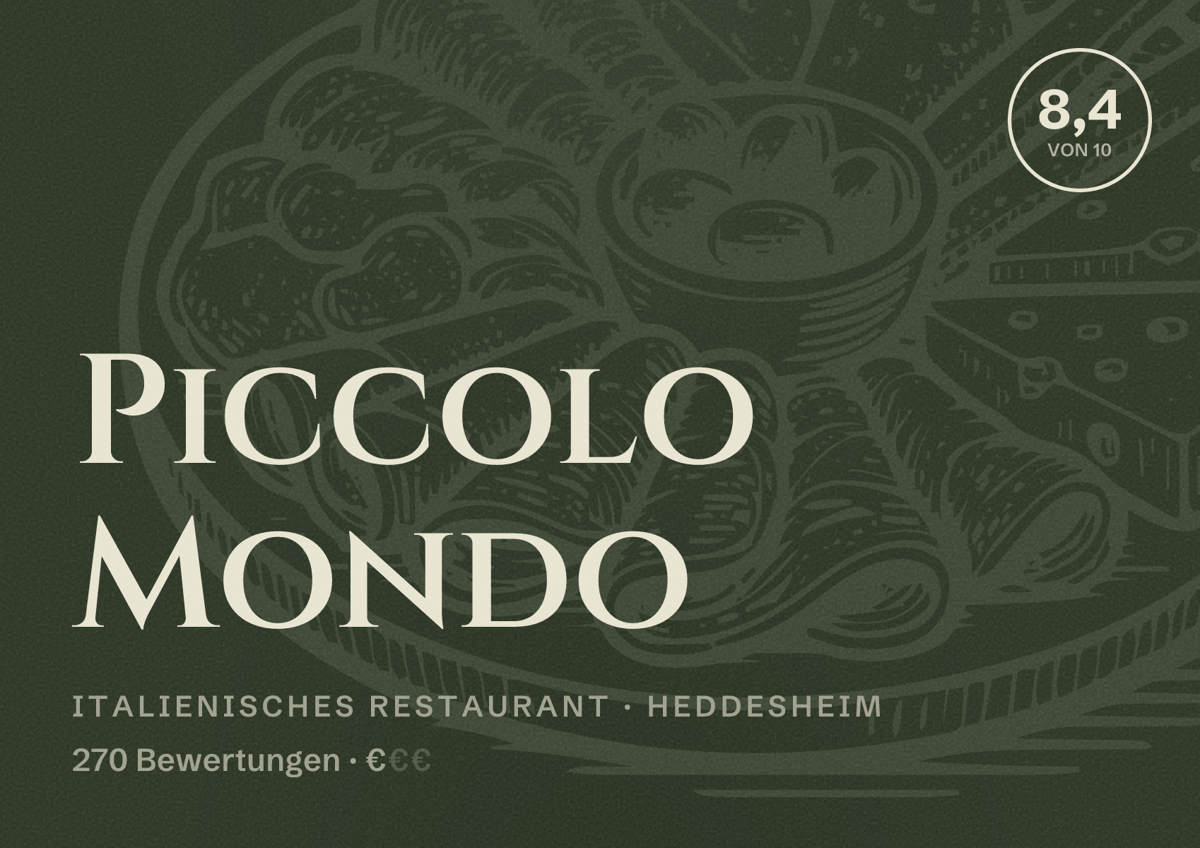 Illustriertes Poster von Piccolo Mondo, Italienisches Restaurant in Heddesheim: Bewertung 8,4 von 10 aus 270 Bewertungen, Preisniveau €