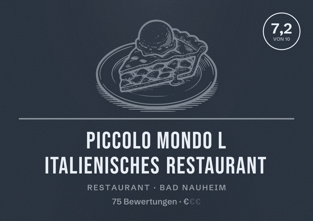 Illustriertes Poster von Piccolo Mondo l Italienisches Restaurant, Restaurant in Bad Nauheim: Bewertung 7,2 von 10 aus 75 Bewertungen, Preisniveau €