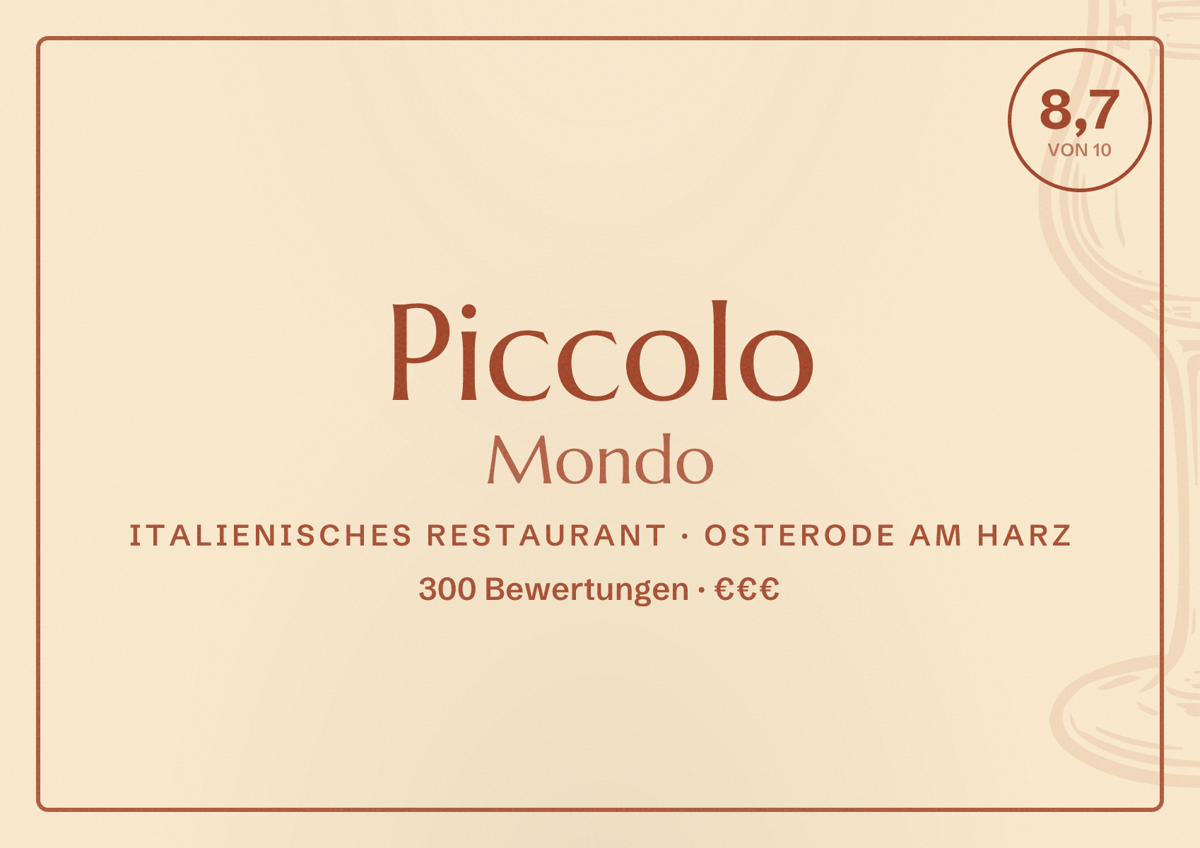 Illustriertes Poster von Piccolo Mondo, Italienisches Restaurant in Osterode am Harz: Bewertung 8,7 von 10 aus 300 Bewertungen, Preisniveau €€€