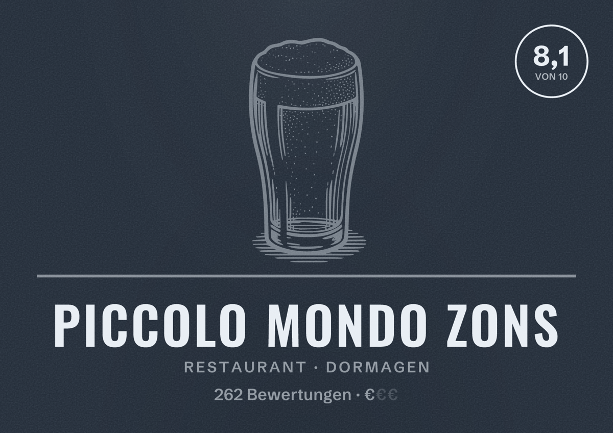 Illustriertes Poster von PICCOLO MONDO ZONS, Restaurant in Dormagen: Bewertung 8,1 von 10 aus 262 Bewertungen, Preisniveau €