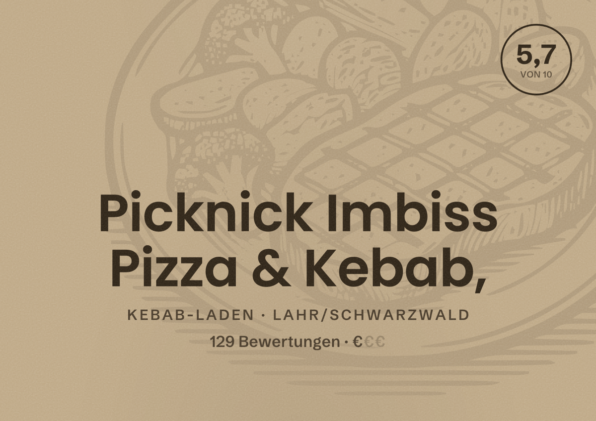 Illustriertes Poster von Picknick Imbiss Pizza & Kebab,, Kebab-Laden in Lahr/Schwarzwald: Bewertung 5,7 von 10 aus 129 Bewertungen, Preisniveau €