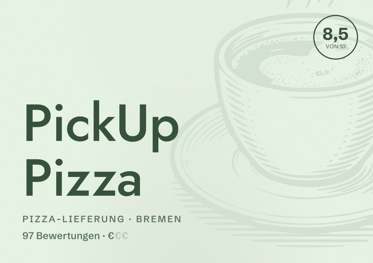 Illustriertes Poster von PickUp Pizza, Pizza-Lieferung in Bremen: Bewertung 8,5 von 10 aus 97 Bewertungen, Preisniveau €