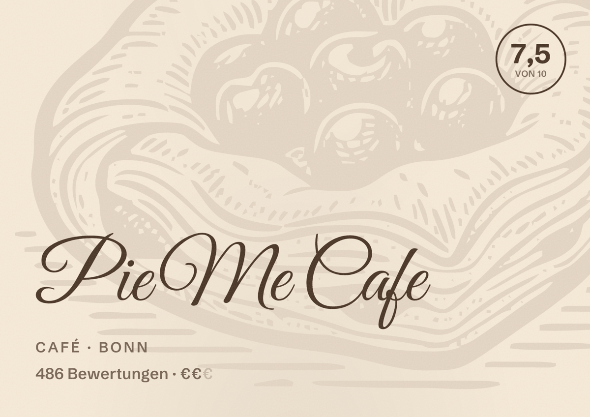 Illustriertes Poster von Pie Me Cafe, Café in Bonn: Bewertung 7,5 von 10 aus 486 Bewertungen, Preisniveau €€