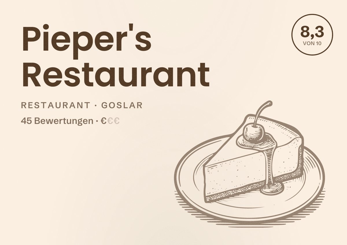 Illustriertes Poster von Pieper's Restaurant, Restaurant in Goslar: Bewertung 8,3 von 10 aus 45 Bewertungen, Preisniveau €