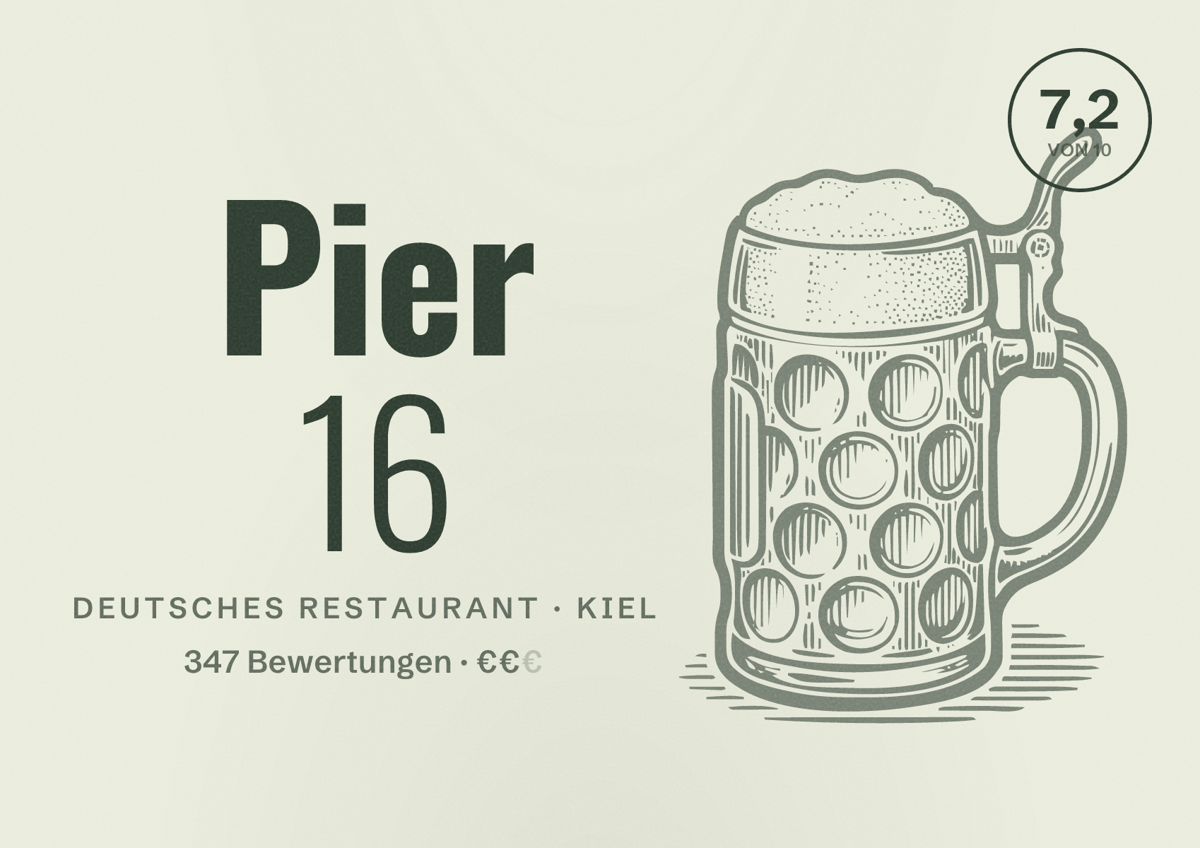 Illustriertes Poster von Pier 16, Deutsches Restaurant in Kiel: Bewertung 7,2 von 10 aus 347 Bewertungen, Preisniveau €€