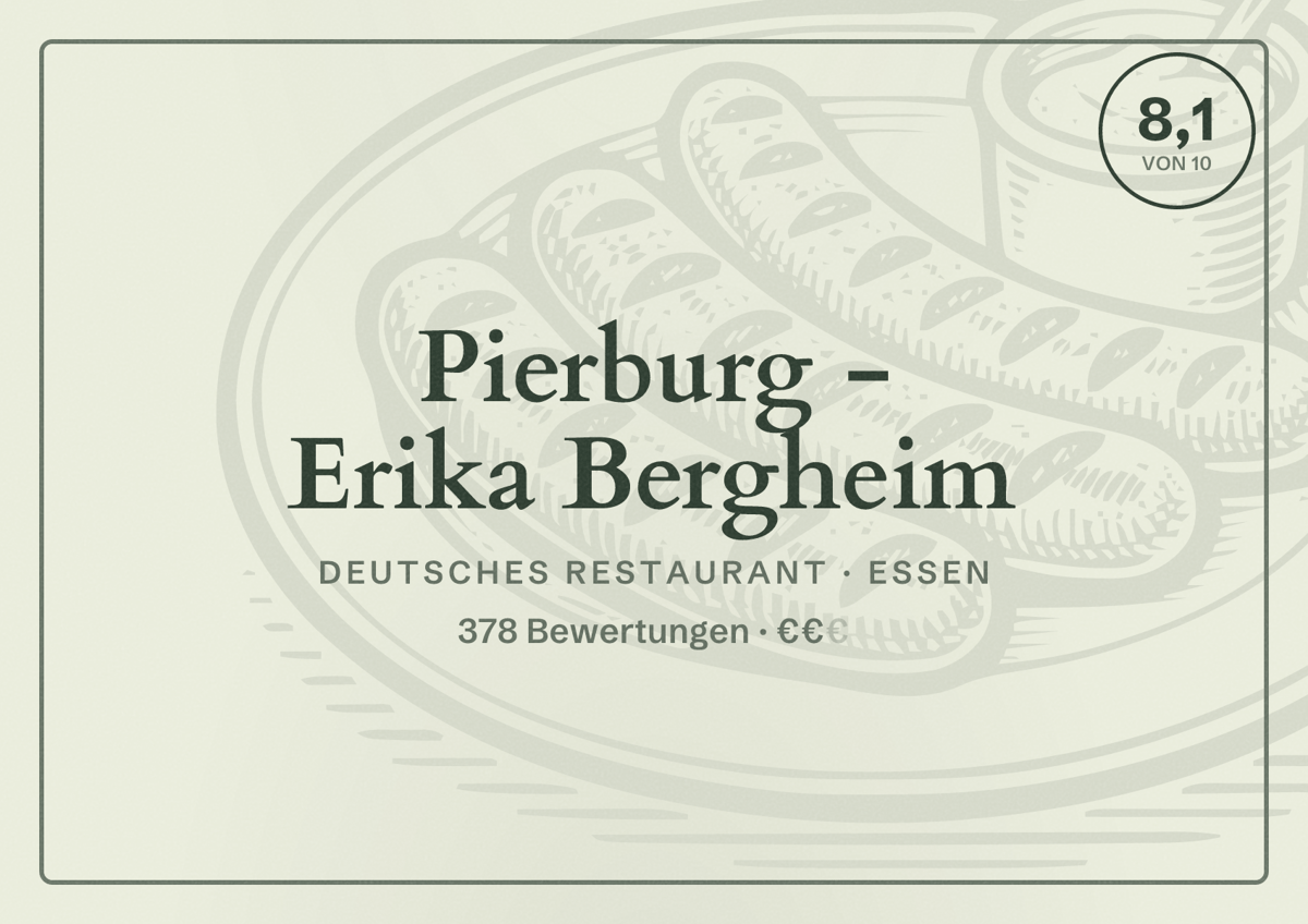 Illustriertes Poster von Pierburg - Erika Bergheim, Deutsches Restaurant in Essen: Bewertung 8,1 von 10 aus 378 Bewertungen, Preisniveau €€