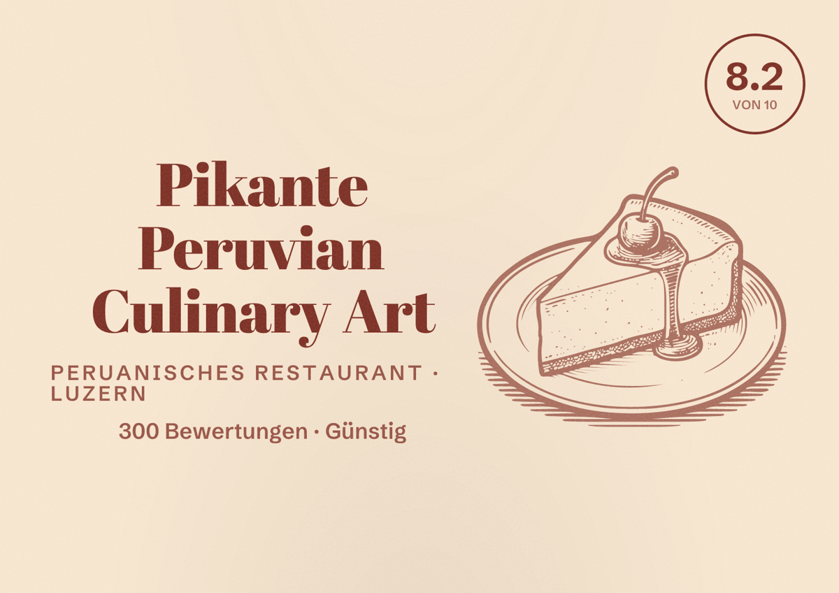 Illustriertes Poster von Pikante Peruvian Culinary Art, Peruanisches Restaurant in Luzern: Bewertung 8.2 von 10 aus 300 Bewertungen, Preisniveau Günstig