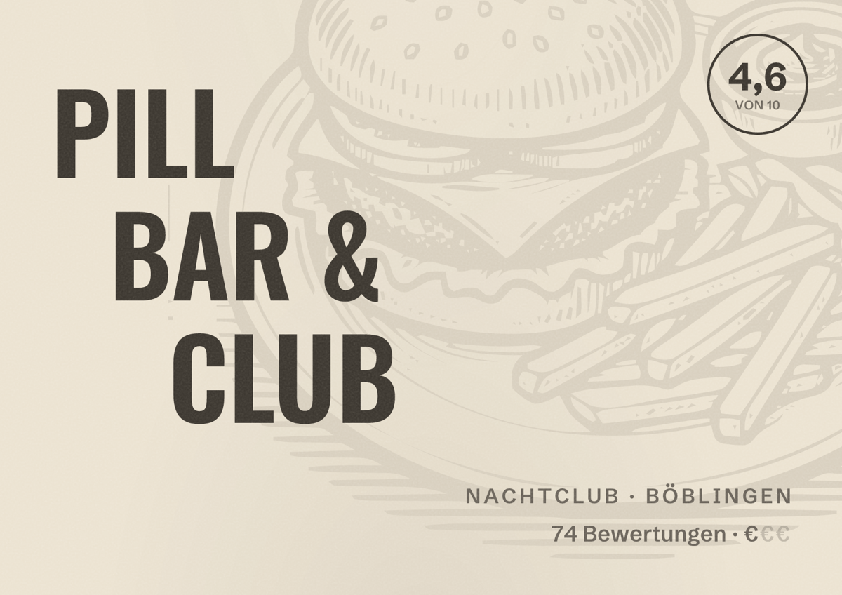 Illustriertes Poster von PILL BAR & CLUB, Nachtclub in Böblingen: Bewertung 4,6 von 10 aus 74 Bewertungen, Preisniveau €