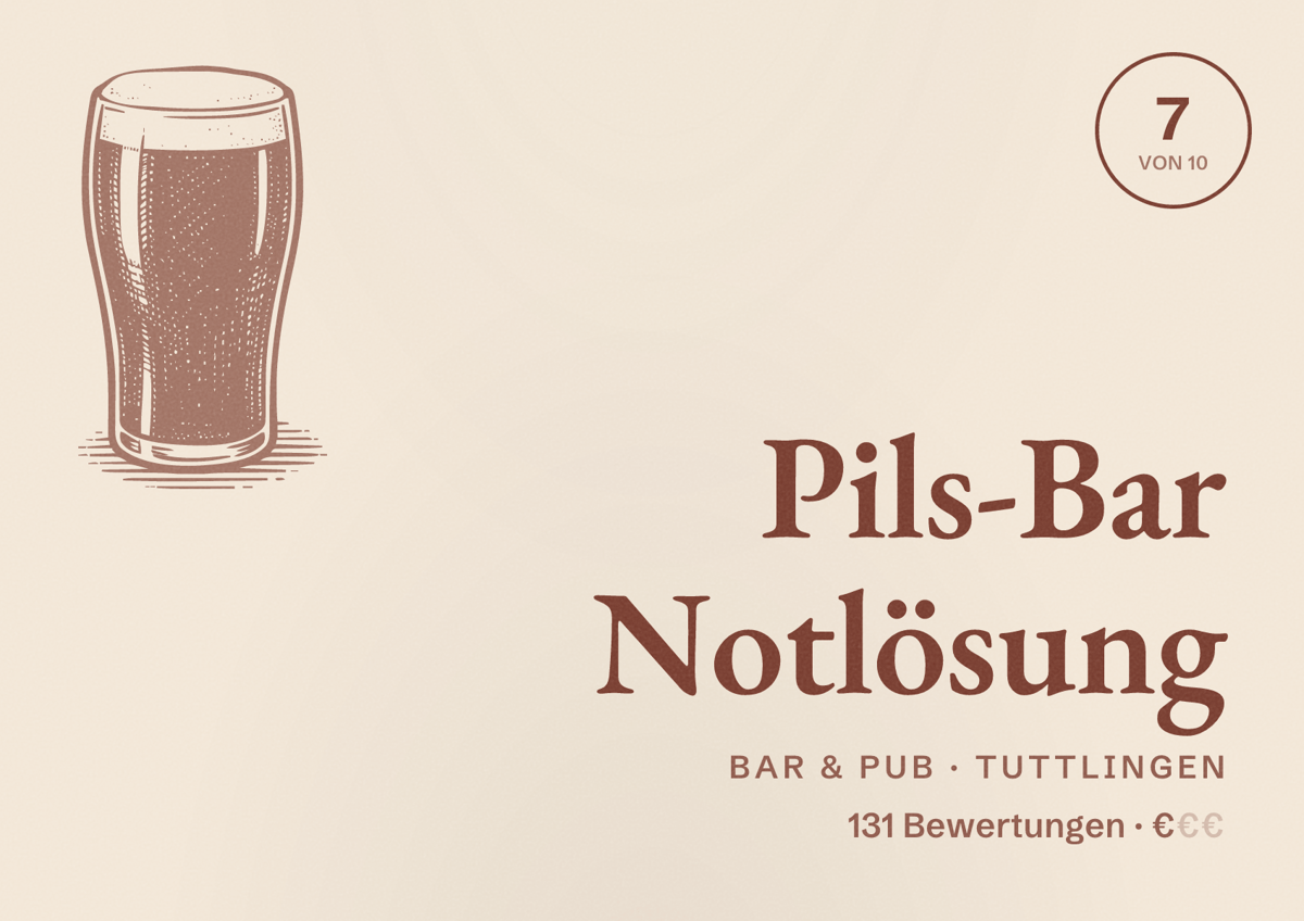 Illustriertes Poster von Pils-Bar Notlösung, Bar & Pub in Tuttlingen: Bewertung 7 von 10 aus 131 Bewertungen, Preisniveau €