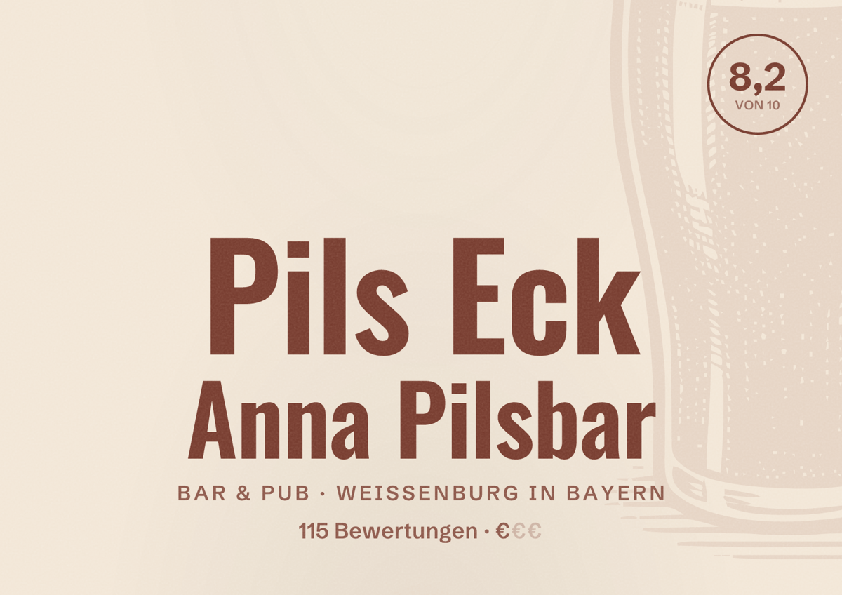 Illustriertes Poster von Pils Eck Anna Pilsbar, Bar & Pub in Weißenburg in Bayern: Bewertung 8,2 von 10 aus 115 Bewertungen, Preisniveau €