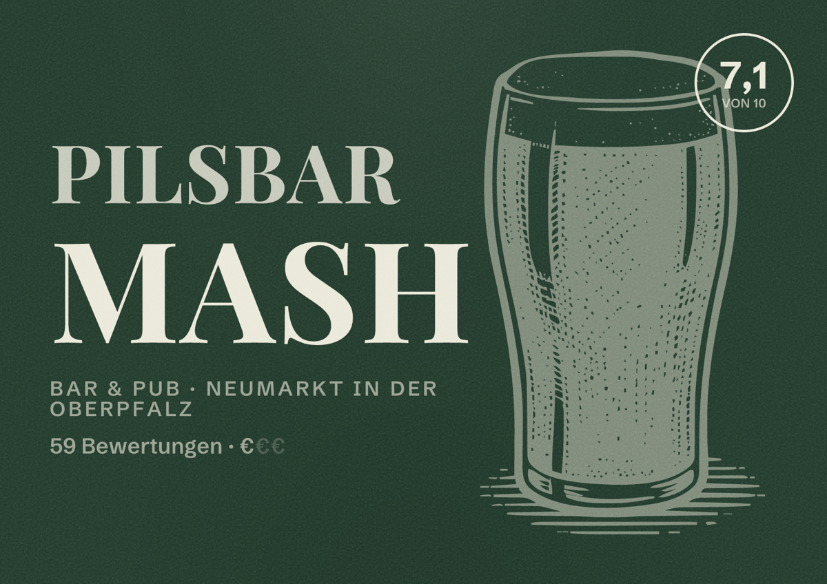 Illustriertes Poster von Pilsbar Mash, Bar & Pub in Neumarkt in der Oberpfalz: Bewertung 7,1 von 10 aus 59 Bewertungen, Preisniveau €