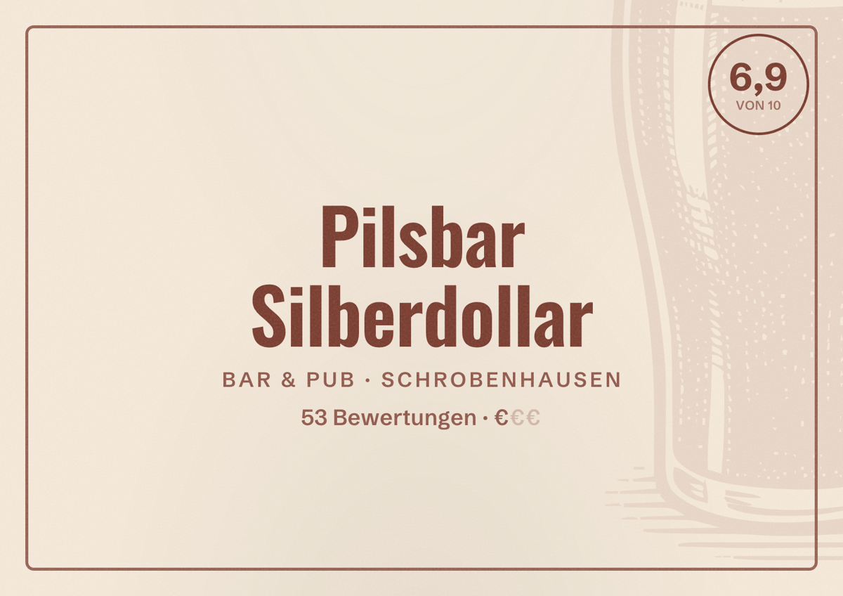 Illustriertes Poster von Pilsbar Silberdollar, Bar & Pub in Schrobenhausen: Bewertung 6,9 von 10 aus 53 Bewertungen, Preisniveau €