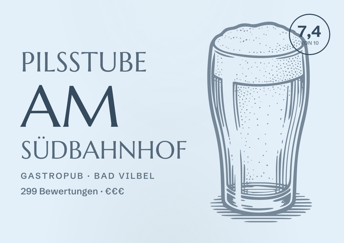 Illustriertes Poster von Pilsstube am Südbahnhof, Gastropub in Bad Vilbel: Bewertung 7,4 von 10 aus 299 Bewertungen, Preisniveau €€€