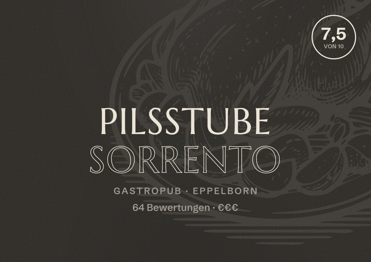 Illustriertes Poster von Pilsstube Sorrento, Gastropub in Eppelborn: Bewertung 7,5 von 10 aus 64 Bewertungen, Preisniveau €€€