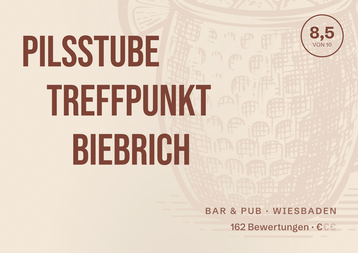 Illustriertes Poster von Pilsstube Treffpunkt Biebrich, Bar & Pub in Wiesbaden: Bewertung 8,5 von 10 aus 162 Bewertungen, Preisniveau €