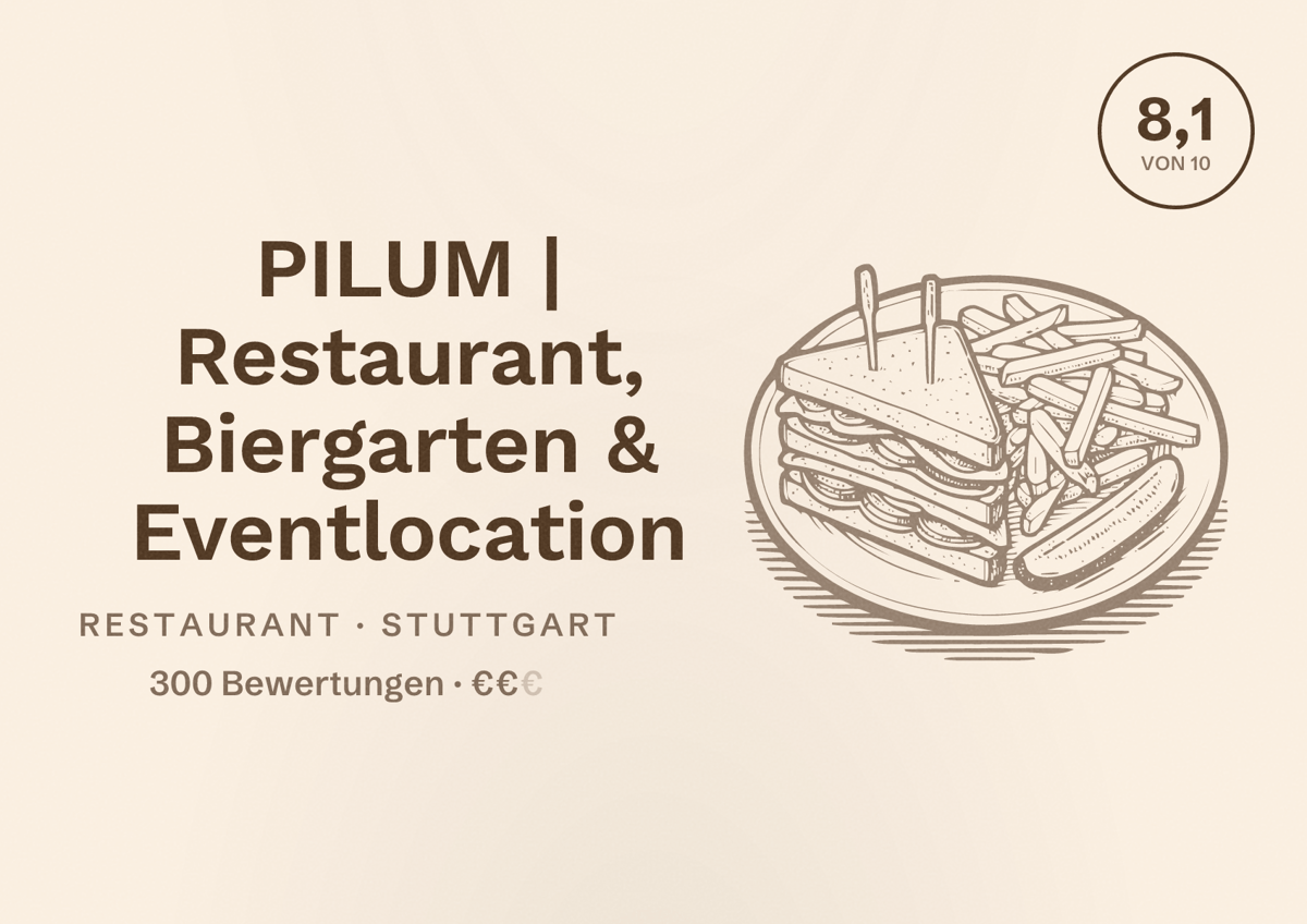 Illustriertes Poster von PILUM | Restaurant, Biergarten & Eventlocation, Restaurant in Stuttgart: Bewertung 8,1 von 10 aus 300 Bewertungen, Preisniveau €€