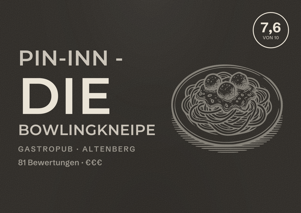 Illustriertes Poster von Pin-Inn - Die Bowlingkneipe, Gastropub in Altenberg: Bewertung 7,6 von 10 aus 81 Bewertungen, Preisniveau €€€