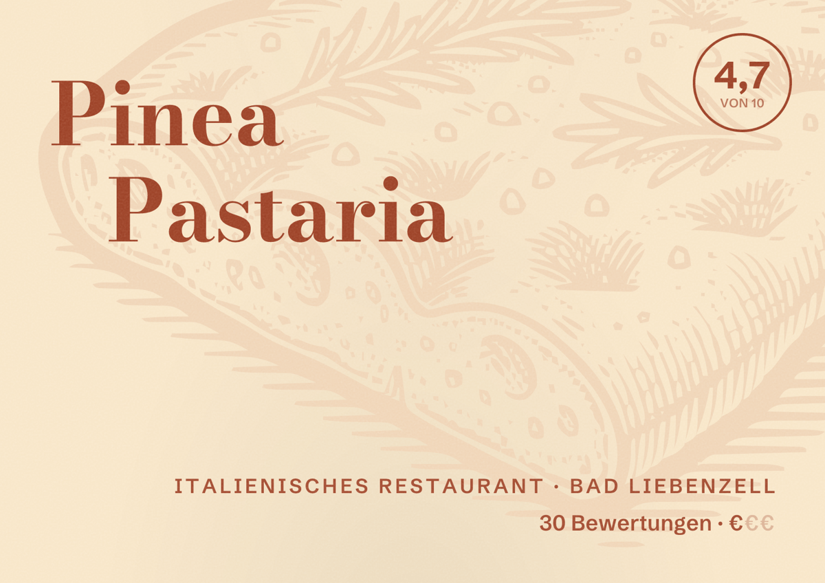 Illustriertes Poster von Pinea Pastaria, Italienisches Restaurant in Bad Liebenzell: Bewertung 4,7 von 10 aus 30 Bewertungen, Preisniveau €