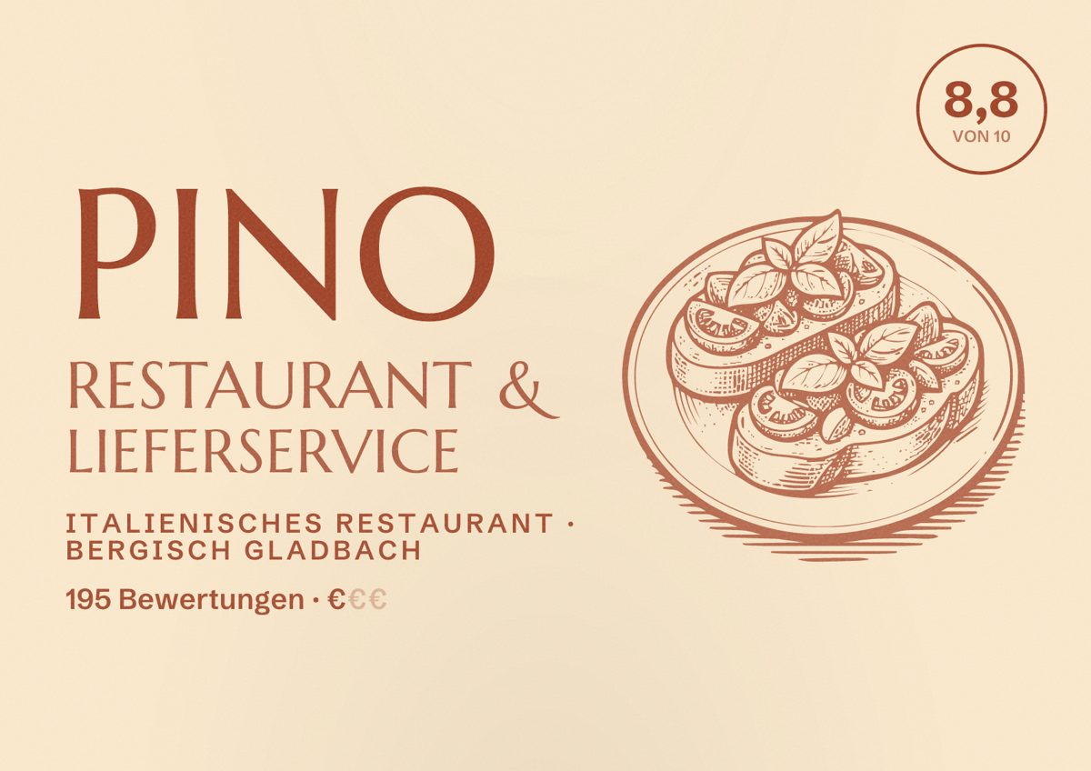 Illustriertes Poster von Pino Restaurant & Lieferservice, Italienisches Restaurant in Bergisch Gladbach: Bewertung 8,8 von 10 aus 195 Bewertungen, Preisniveau €