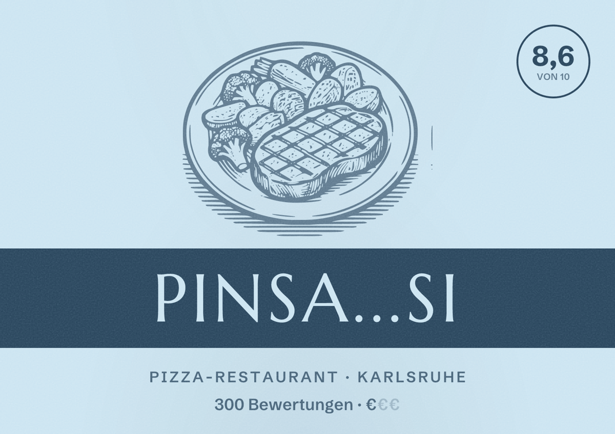 Illustriertes Poster von Pinsa...Si, Pizza-Restaurant in Karlsruhe: Bewertung 8,6 von 10 aus 300 Bewertungen, Preisniveau €