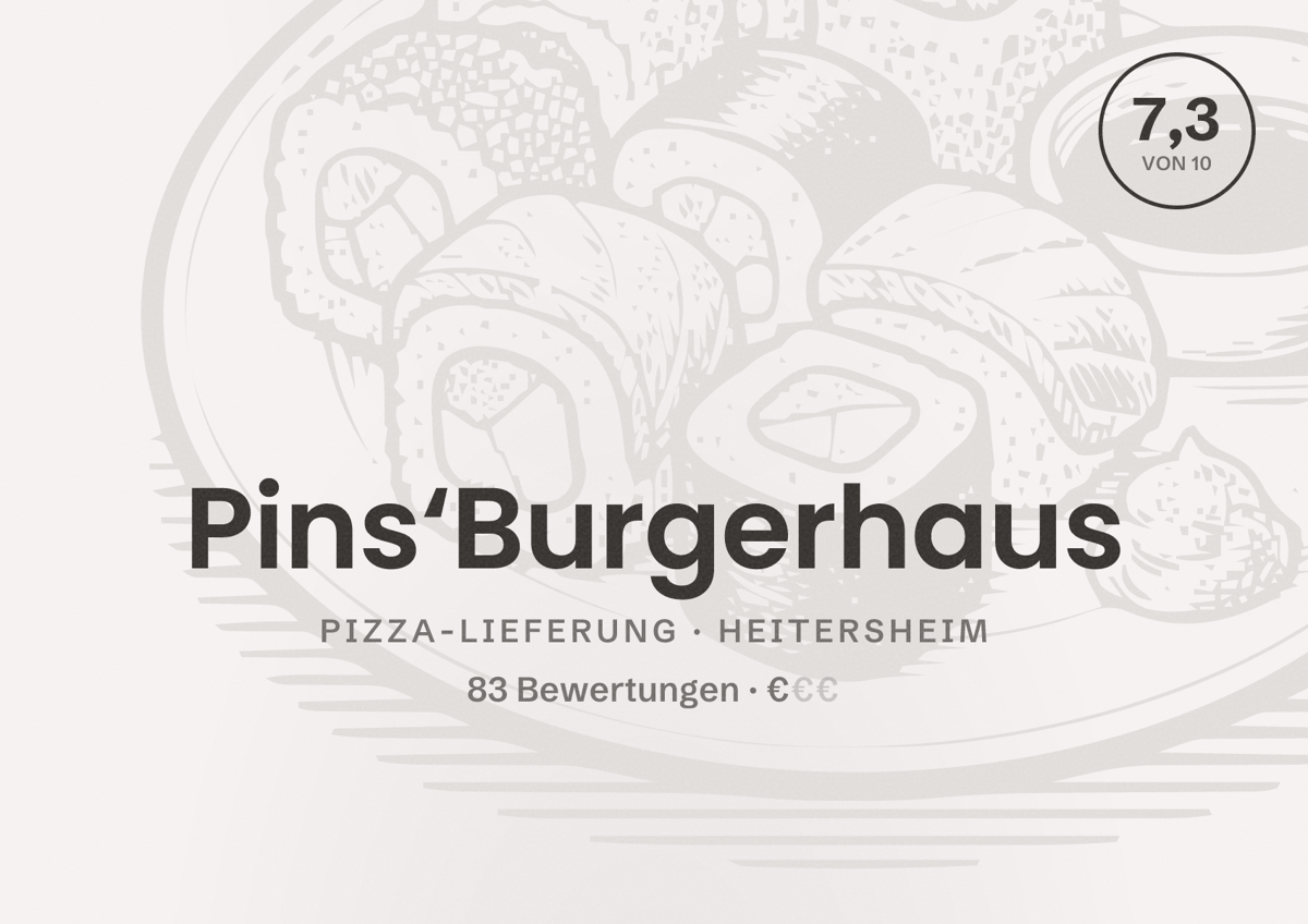 Illustriertes Poster von Pins‘Burgerhaus, Pizza-Lieferung in Heitersheim: Bewertung 7,3 von 10 aus 83 Bewertungen, Preisniveau €