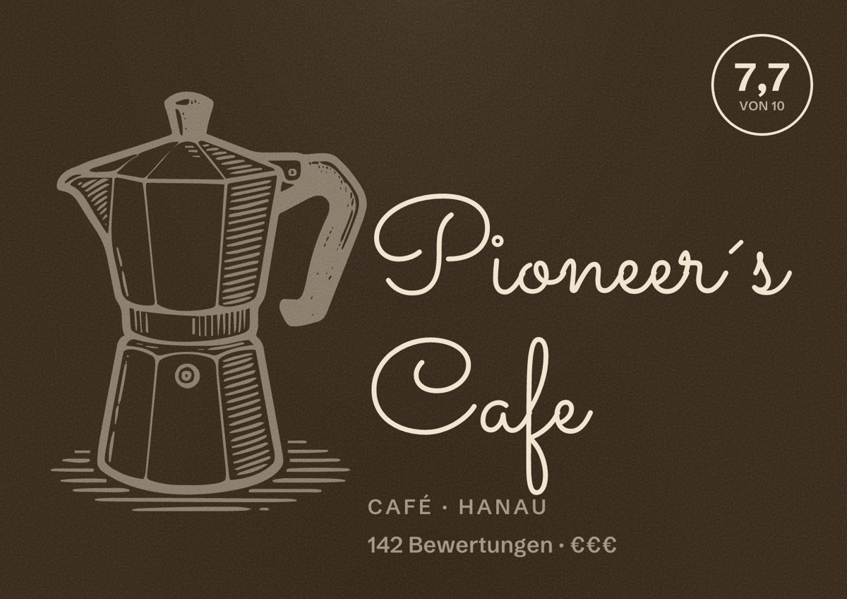 Illustriertes Poster von Pioneer´s Cafe, Café in Hanau: Bewertung 7,7 von 10 aus 142 Bewertungen, Preisniveau €€€