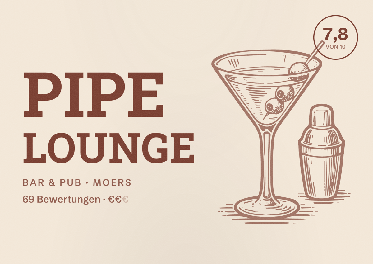 Illustriertes Poster von Pipe Lounge, Bar & Pub in Moers: Bewertung 7,8 von 10 aus 69 Bewertungen, Preisniveau €€