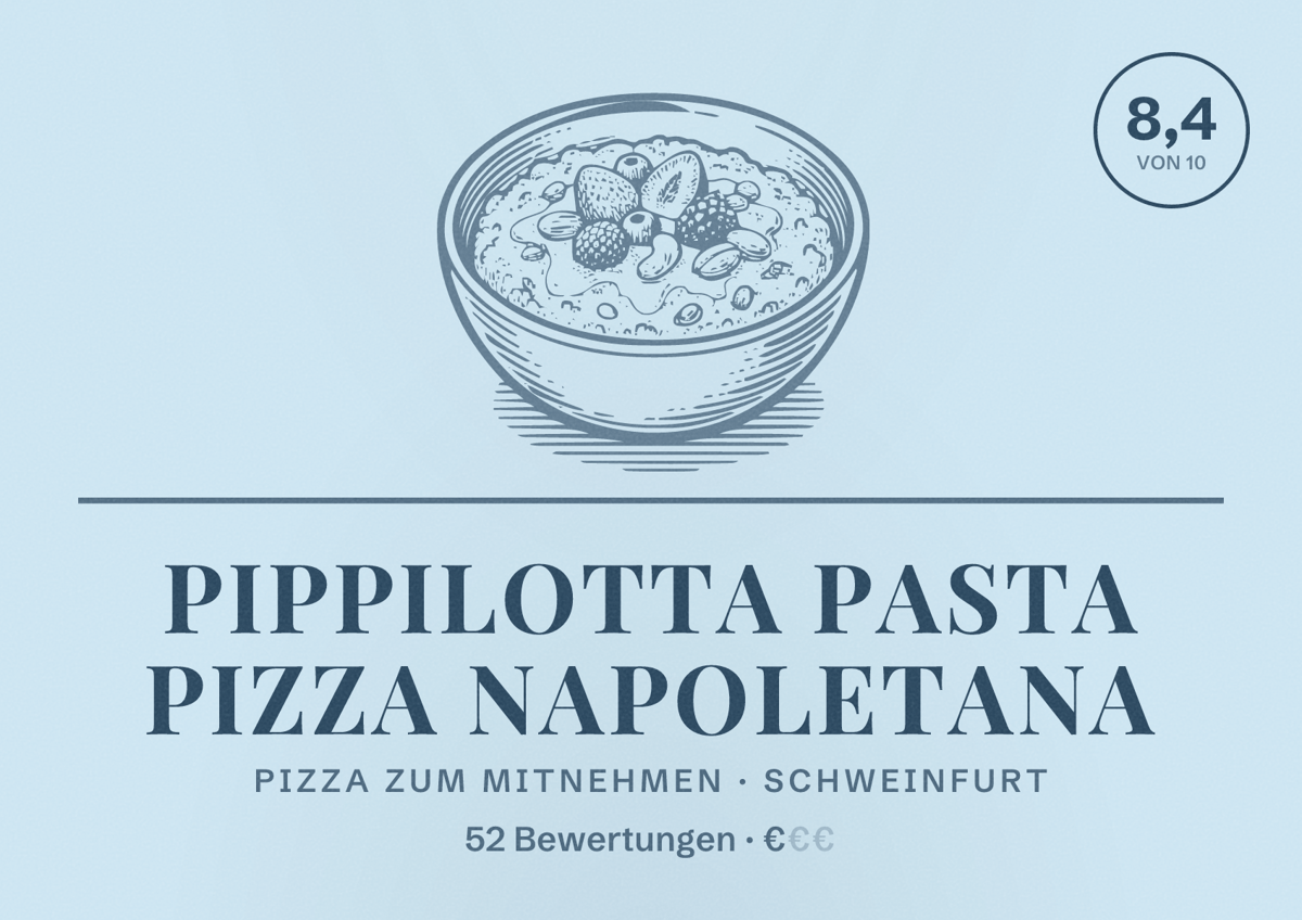 Illustriertes Poster von Pippilotta Pasta Pizza Napoletana, Pizza zum Mitnehmen in Schweinfurt: Bewertung 8,4 von 10 aus 52 Bewertungen, Preisniveau €