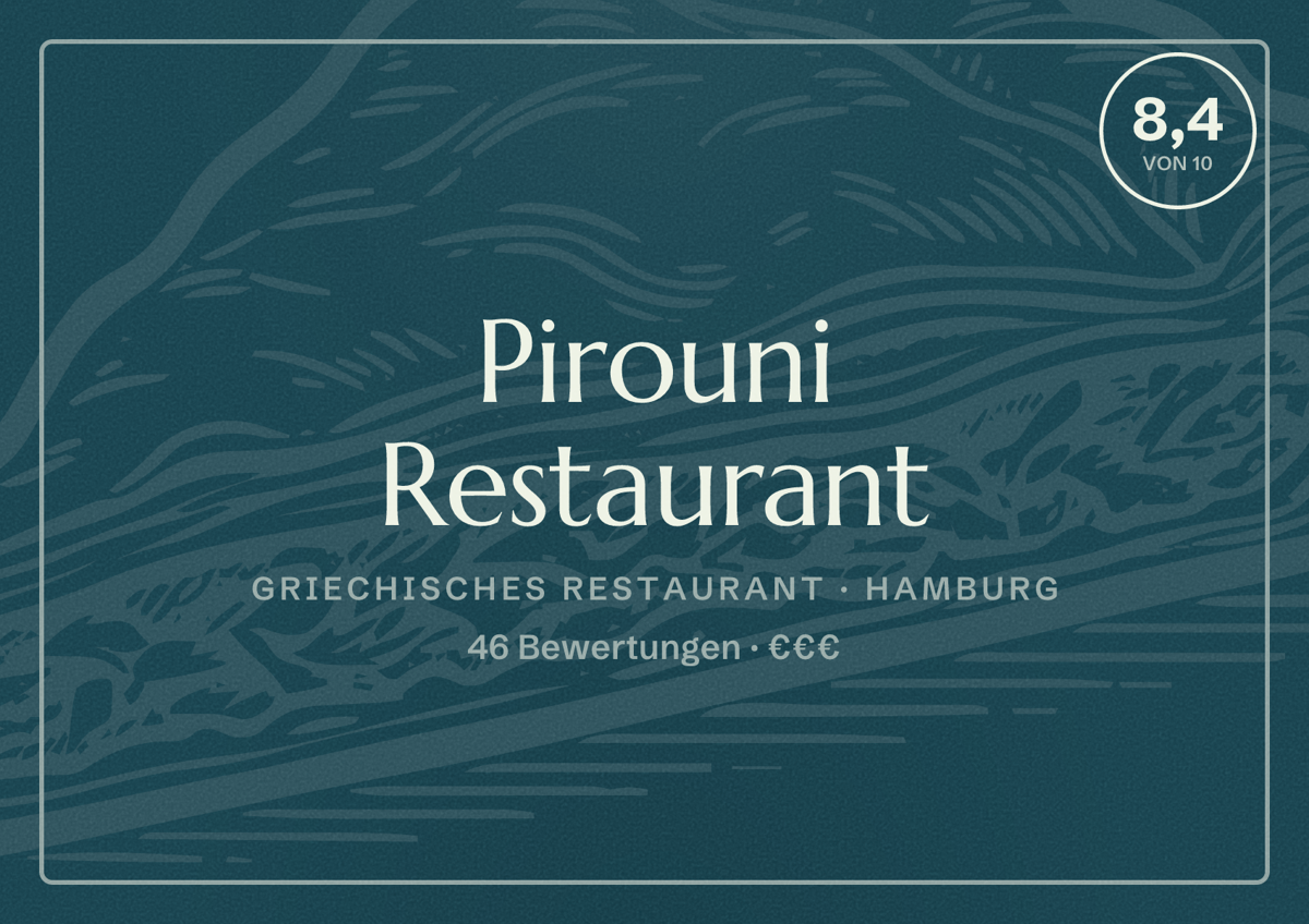 Illustriertes Poster von Pirouni Restaurant, Griechisches Restaurant in Hamburg: Bewertung 8,4 von 10 aus 46 Bewertungen, Preisniveau €€€