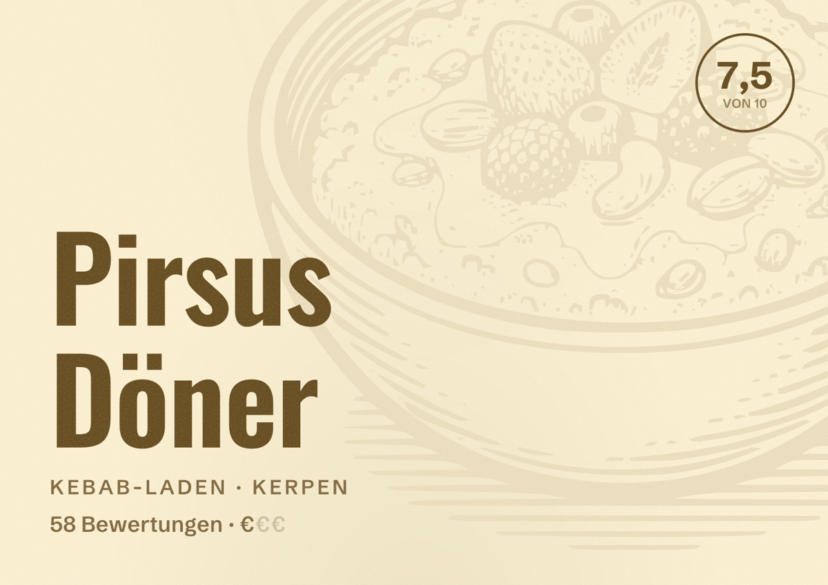 Illustriertes Poster von Pirsus Döner, Kebab-Laden in Kerpen: Bewertung 7,5 von 10 aus 58 Bewertungen, Preisniveau €