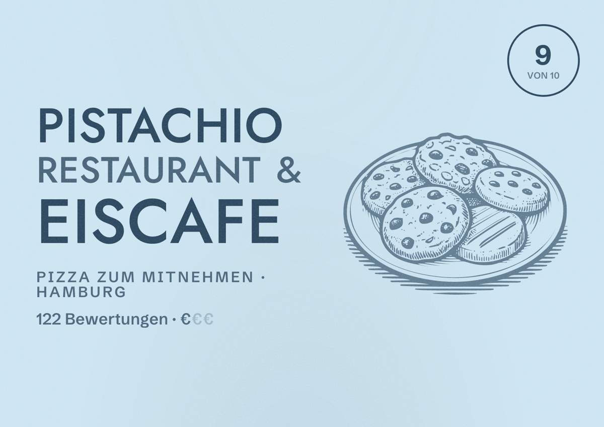 Illustriertes Poster von Pistachio Restaurant & Eiscafe, Pizza zum Mitnehmen in Hamburg: Bewertung 9,0 von 10 aus 122 Bewertungen, Preisniveau €
