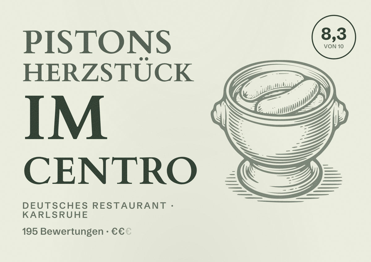Illustriertes Poster von Pistons Herzstück im Centro, Deutsches Restaurant in Karlsruhe: Bewertung 8,3 von 10 aus 195 Bewertungen, Preisniveau €€