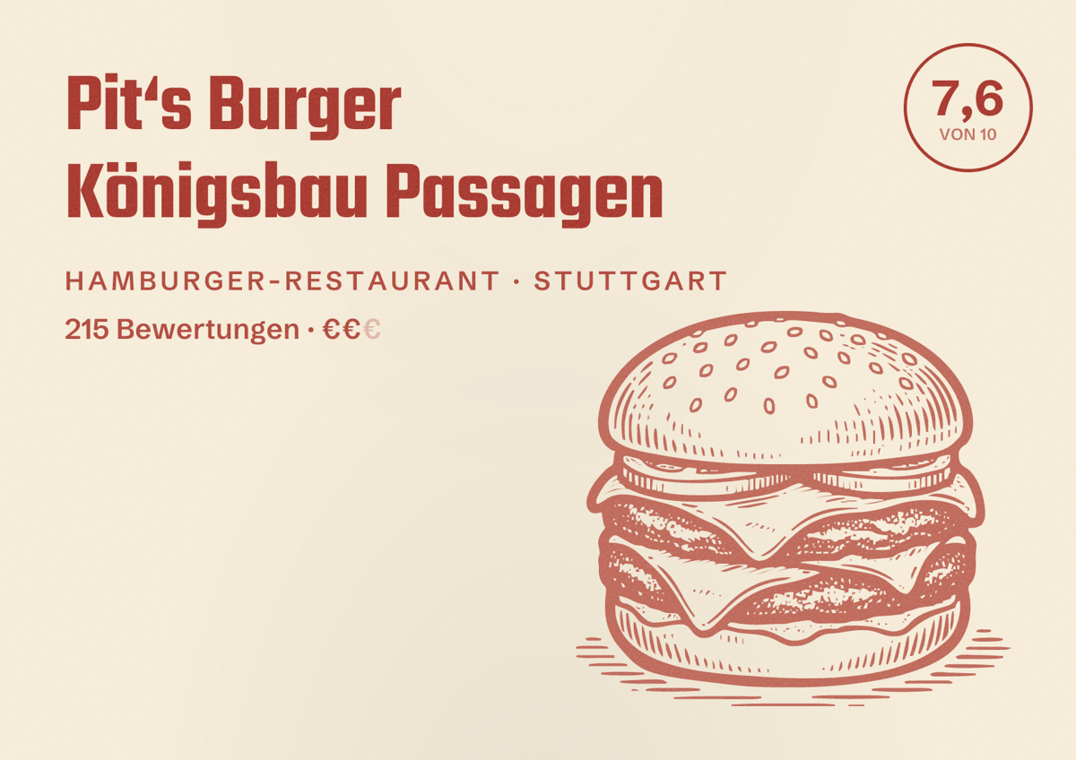 Illustriertes Poster von Pit‘s Burger Königsbau Passagen, Hamburger-Restaurant in Stuttgart: Bewertung 7,6 von 10 aus 215 Bewertungen, Preisniveau €€