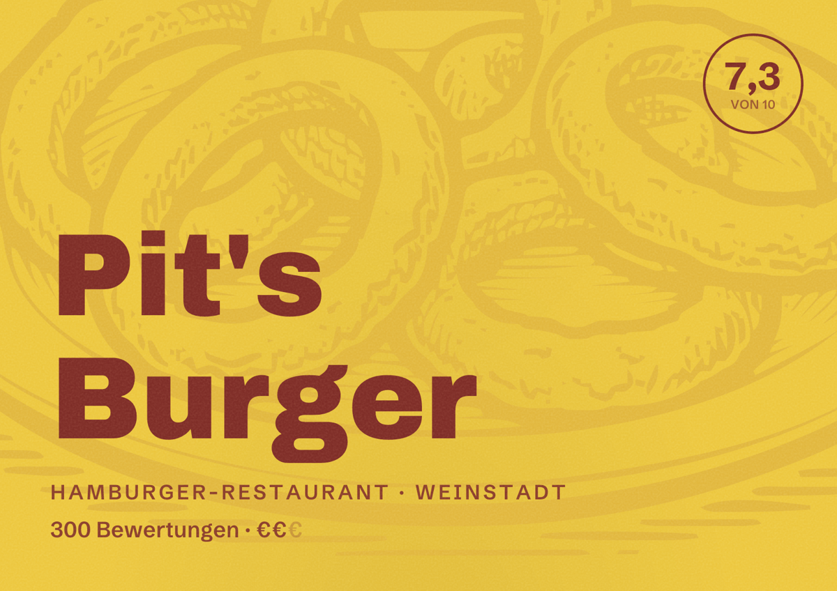Illustriertes Poster von Pit's Burger, Hamburger-Restaurant in Weinstadt: Bewertung 7,3 von 10 aus 300 Bewertungen, Preisniveau €€