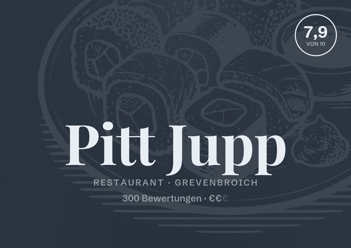 Illustriertes Poster von Pitt Jupp, Restaurant in Grevenbroich: Bewertung 7,9 von 10 aus 300 Bewertungen, Preisniveau €€