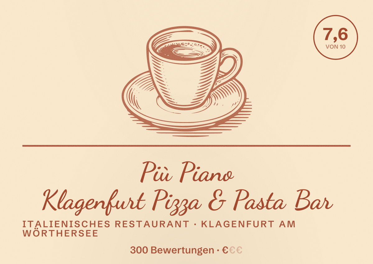 Illustriertes Poster von Più Piano Klagenfurt Pizza & Pasta Bar, Italienisches Restaurant in Klagenfurt am Wörthersee: Bewertung 7,6 von 10 aus 300 Bewertungen, Preisniveau €