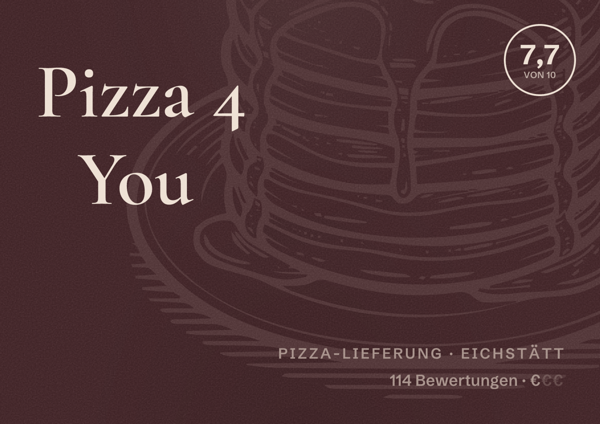 Illustriertes Poster von Pizza 4 You, Pizza-Lieferung in Eichstätt: Bewertung 7,7 von 10 aus 114 Bewertungen, Preisniveau €
