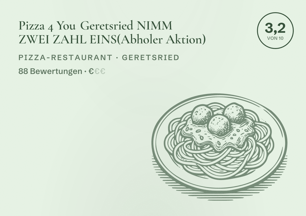 Illustriertes Poster von Pizza 4 You Geretsried NIMM ZWEI ZAHL EINS(Abholer Aktion), Pizza-Restaurant in Geretsried: Bewertung 3,2 von 10 aus 88 Bewertungen, Preisniveau €