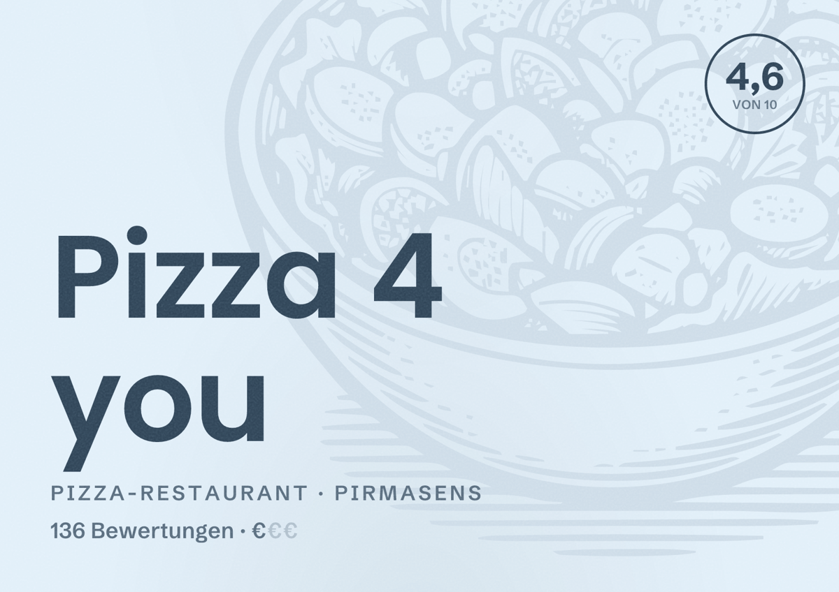 Illustriertes Poster von Pizza 4 you, Pizza-Restaurant in Pirmasens: Bewertung 4,6 von 10 aus 136 Bewertungen, Preisniveau €