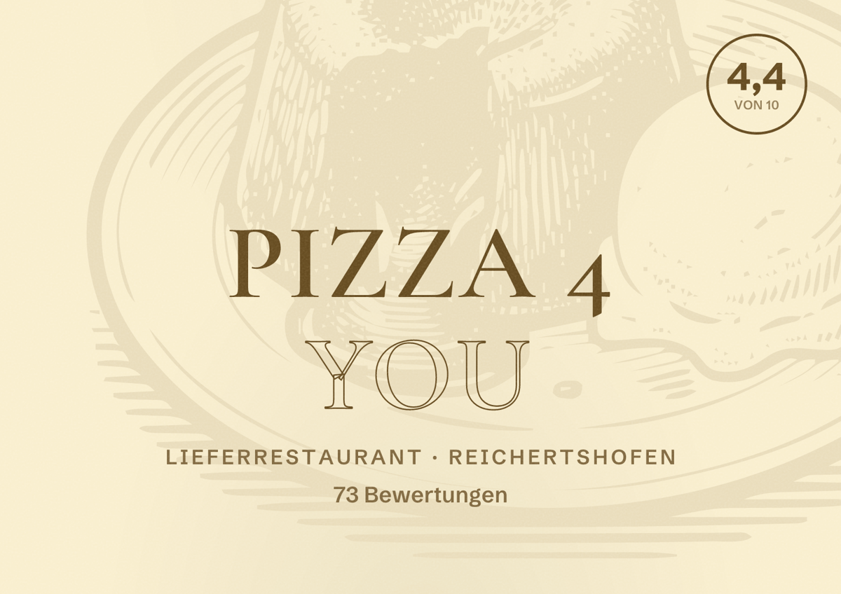Illustriertes Poster von Pizza 4 You, Lieferrestaurant in Reichertshofen: Bewertung 4,4 von 10 aus 73 Bewertungen