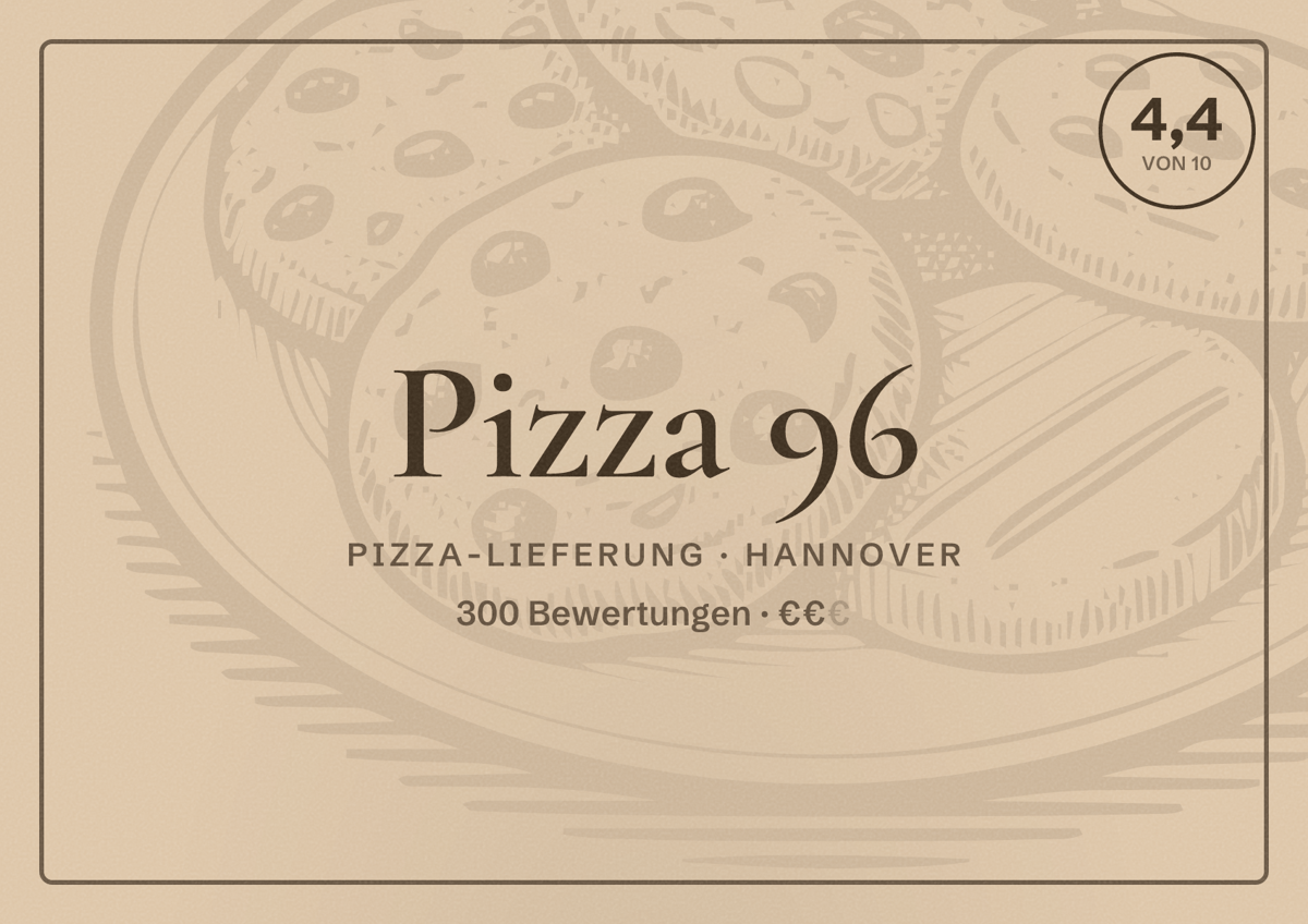 Illustriertes Poster von Pizza 96, Pizza-Lieferung in Hannover: Bewertung 4,4 von 10 aus 300 Bewertungen, Preisniveau €€