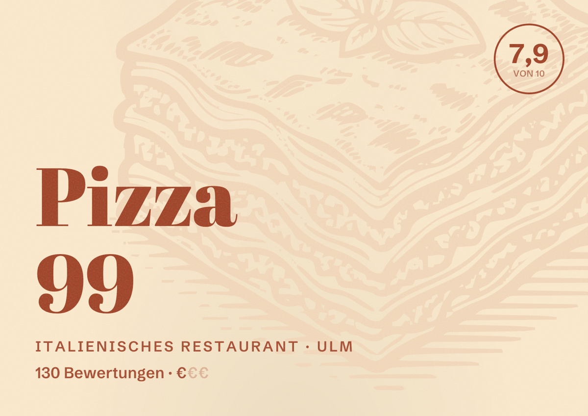 Illustriertes Poster von Pizza 99, Italienisches Restaurant in Ulm: Bewertung 7,9 von 10 aus 130 Bewertungen, Preisniveau €