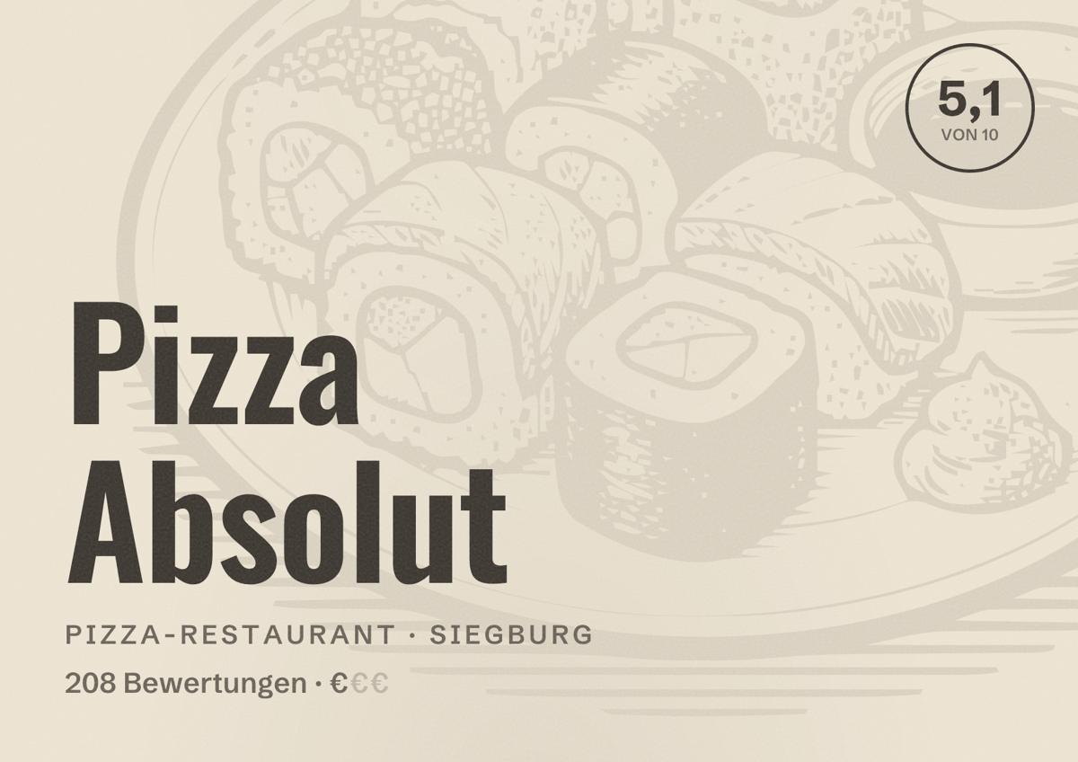 Illustriertes Poster von Pizza Absolut, Pizza-Restaurant in Siegburg: Bewertung 5,1 von 10 aus 208 Bewertungen, Preisniveau €