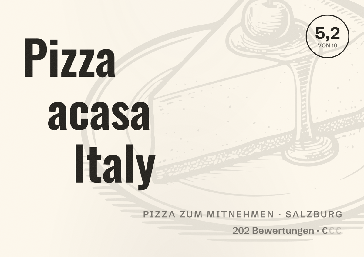 Illustriertes Poster von Pizza acasa Italy, Pizza zum Mitnehmen in Salzburg: Bewertung 5,2 von 10 aus 202 Bewertungen, Preisniveau €