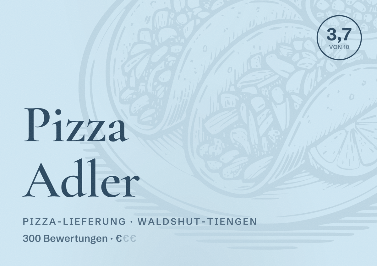 Illustriertes Poster von Pizza Adler, Pizza-Lieferung in Waldshut-Tiengen: Bewertung 3,7 von 10 aus 300 Bewertungen, Preisniveau €