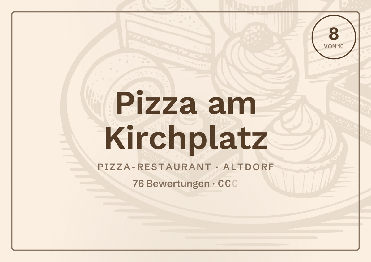 Illustriertes Poster von Pizza am Kirchplatz, Pizza-Restaurant in Altdorf: Bewertung 8 von 10 aus 76 Bewertungen, Preisniveau €€