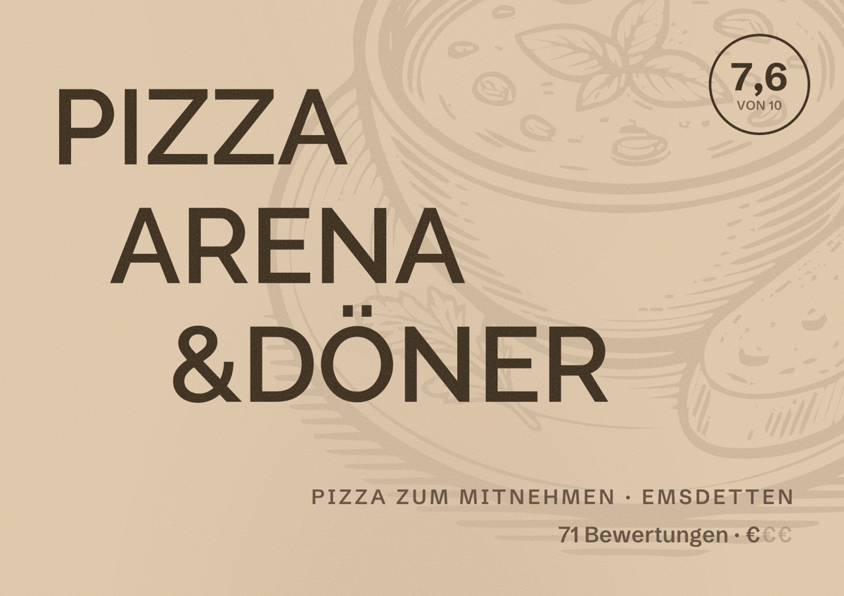 Illustriertes Poster von PIZZA ARENA &DÖNER, Pizza zum Mitnehmen in Emsdetten: Bewertung 7,6 von 10 aus 71 Bewertungen, Preisniveau €