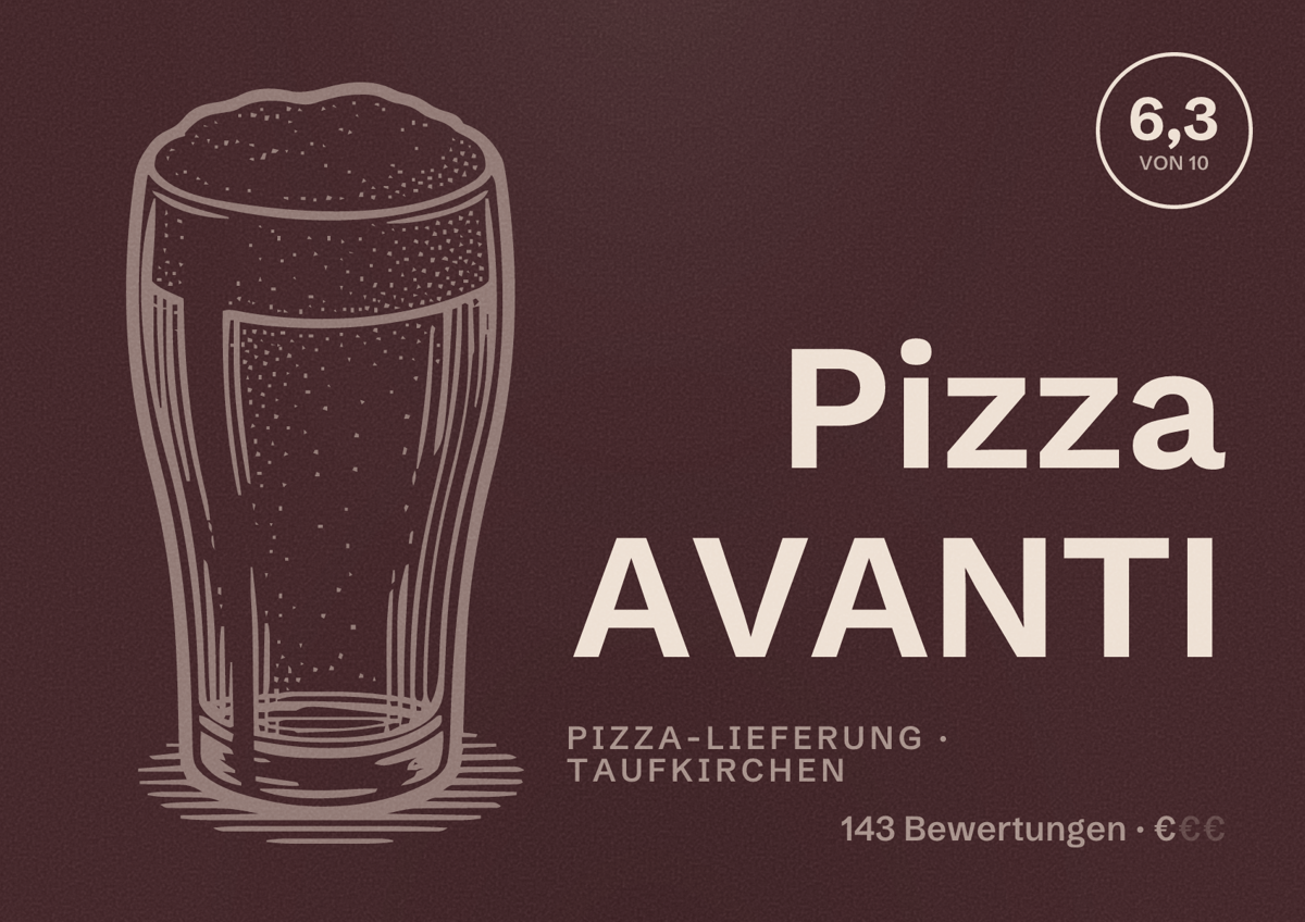Illustriertes Poster von Pizza AVANTI, Pizza-Lieferung in Taufkirchen: Bewertung 6,3 von 10 aus 143 Bewertungen, Preisniveau €
