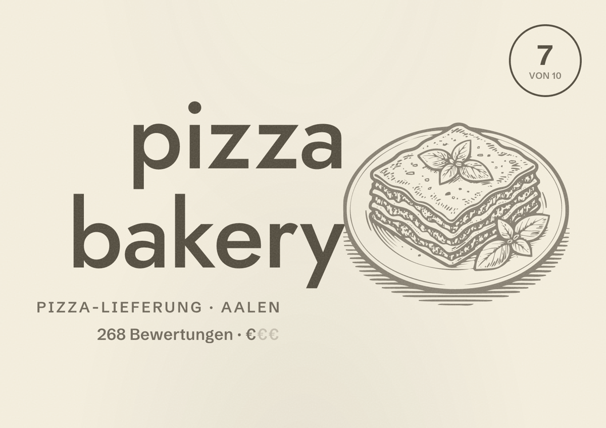Illustriertes Poster von pizza bakery, Pizza-Lieferung in Aalen: Bewertung 7 von 10 aus 268 Bewertungen, Preisniveau €